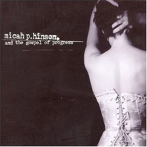 Micah P. Hinson and the gospel of progress